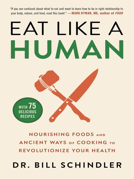 Title details for Eat Like a Human by Dr. Bill Schindler - Available